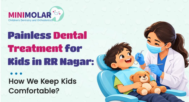 painless dental treatment for kids in RR nagar